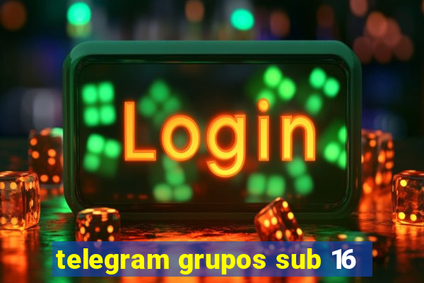 telegram grupos sub 16